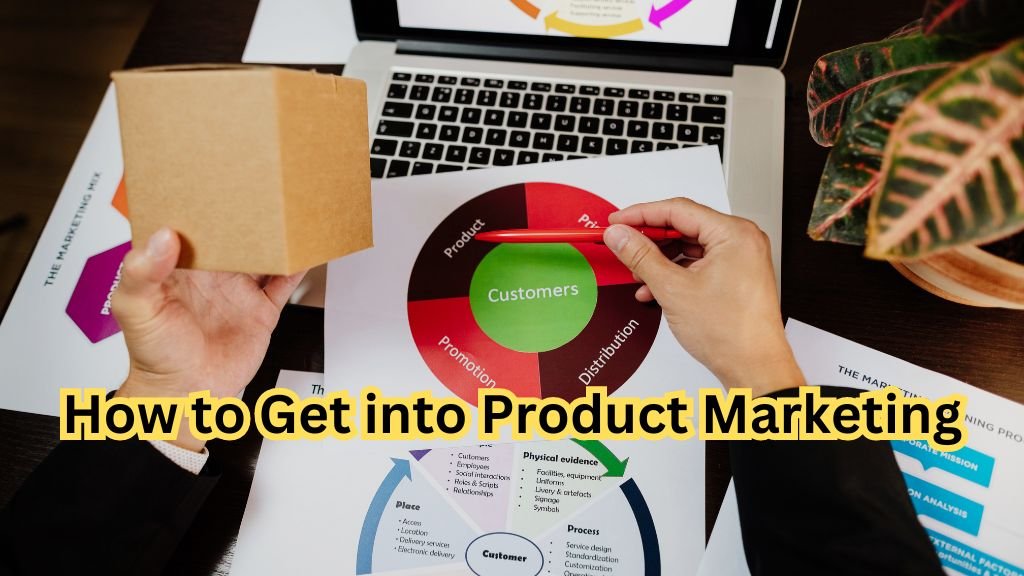 How to Get into Product Marketing